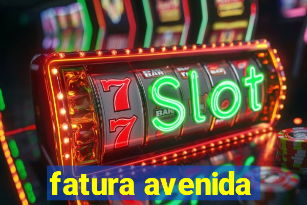 fatura avenida