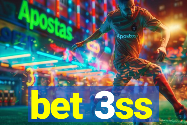 bet 3ss