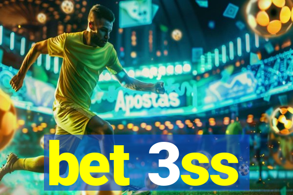 bet 3ss