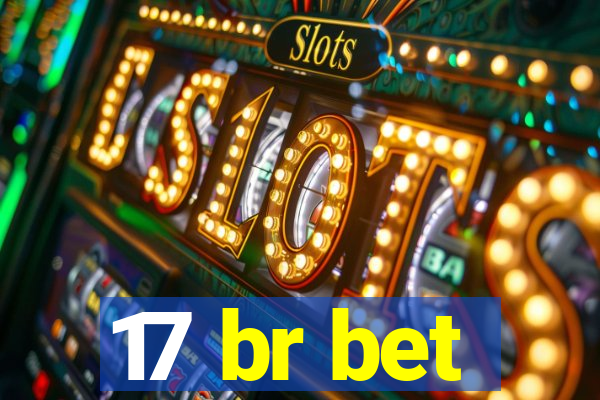 17 br bet