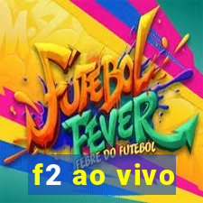 f2 ao vivo