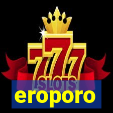 eroporo