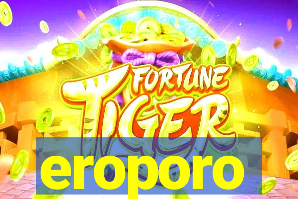 eroporo