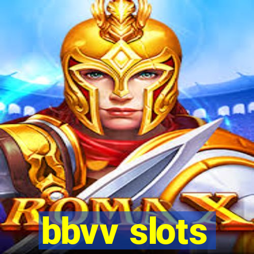 bbvv slots