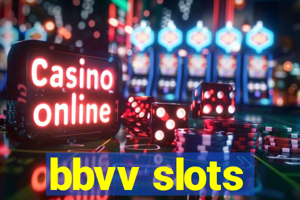 bbvv slots