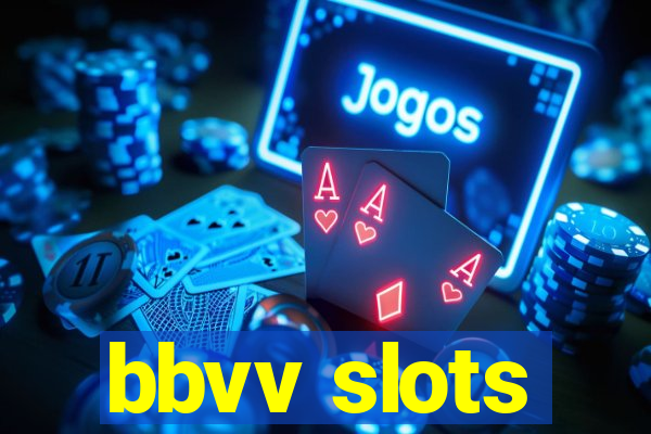 bbvv slots