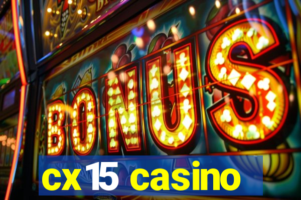 cx15 casino