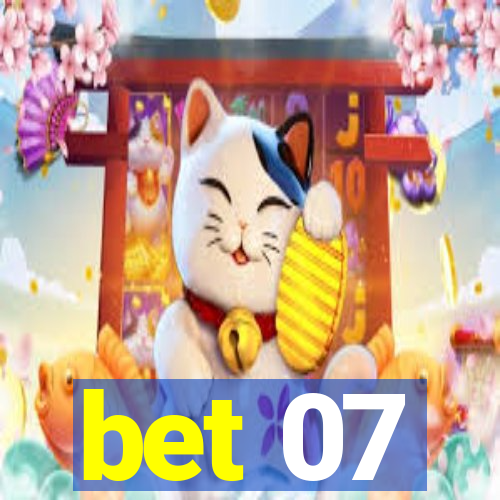 bet 07