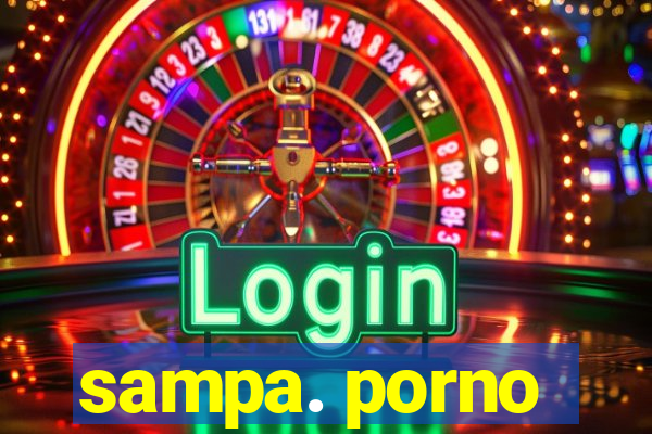 sampa. porno