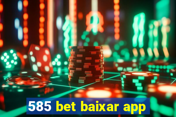 585 bet baixar app