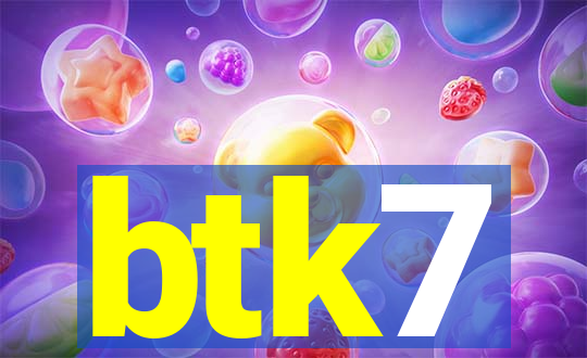 btk7