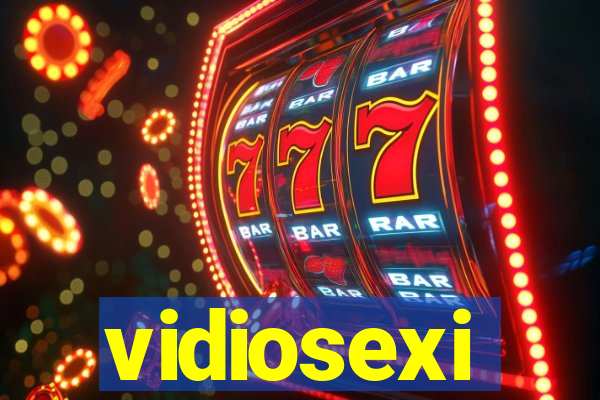 vidiosexi