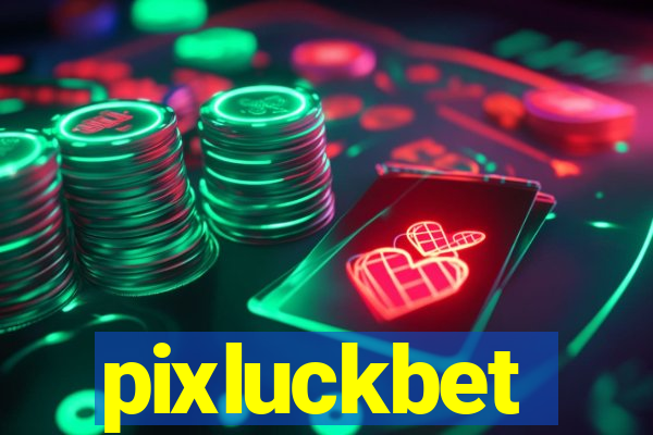 pixluckbet