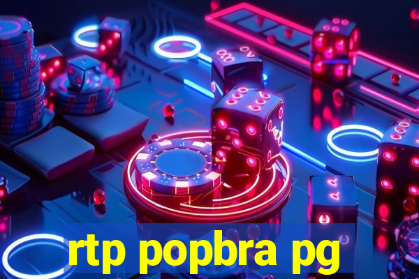 rtp popbra pg