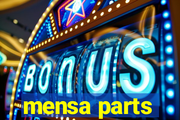 mensa parts