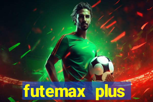 futemax plus futebol ao vivo