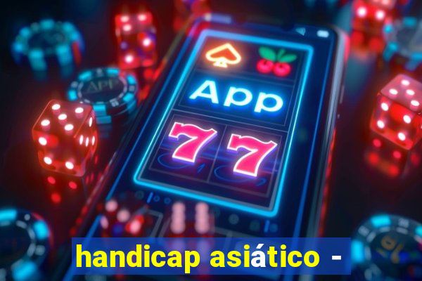 handicap asiático -