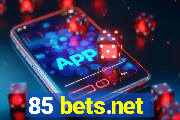 85 bets.net