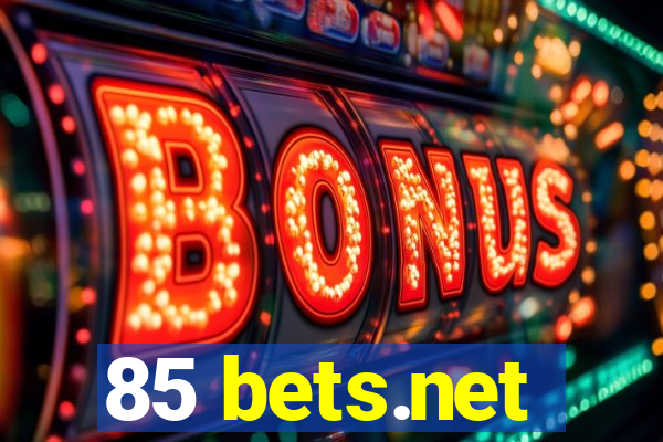 85 bets.net