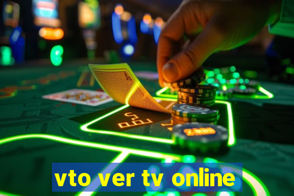 vto ver tv online