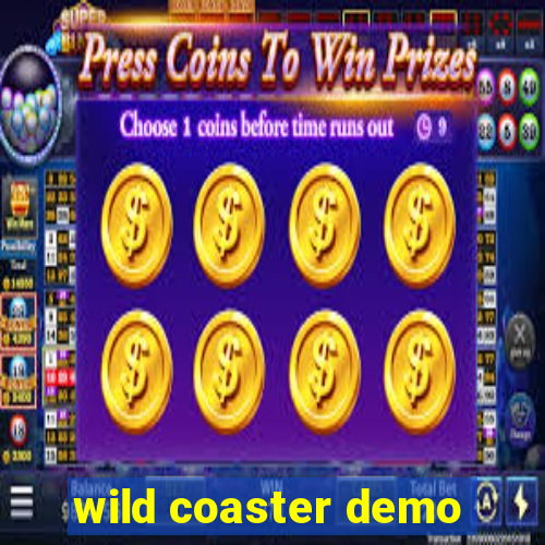 wild coaster demo