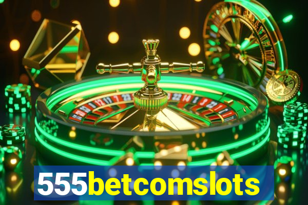 555betcomslots