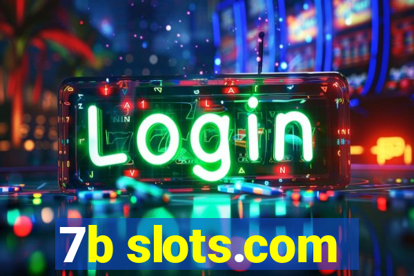 7b slots.com