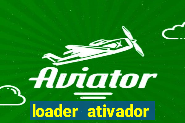 loader ativador windows 7