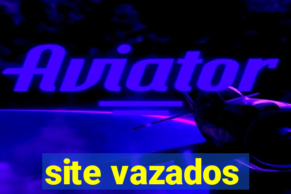 site vazados