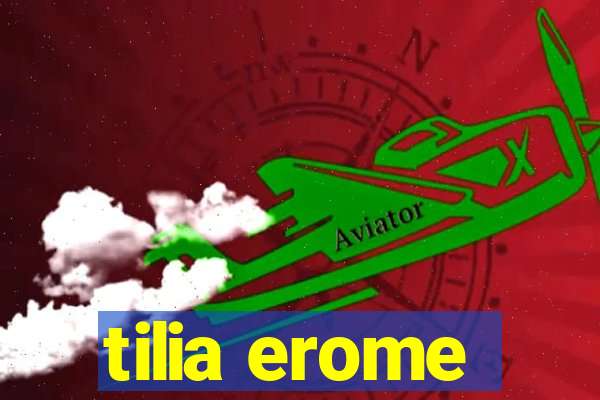 tilia erome