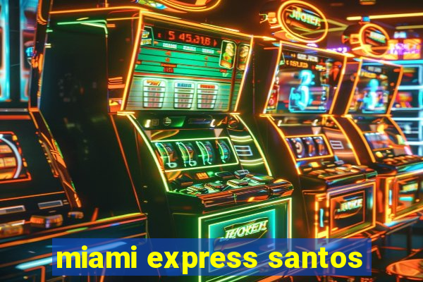 miami express santos