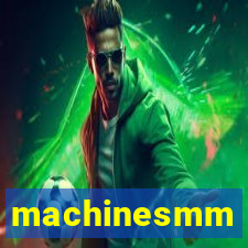 machinesmm