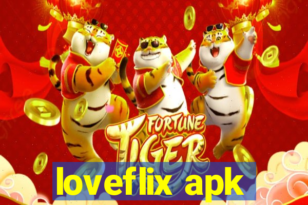 loveflix apk