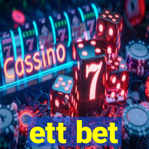 ett bet