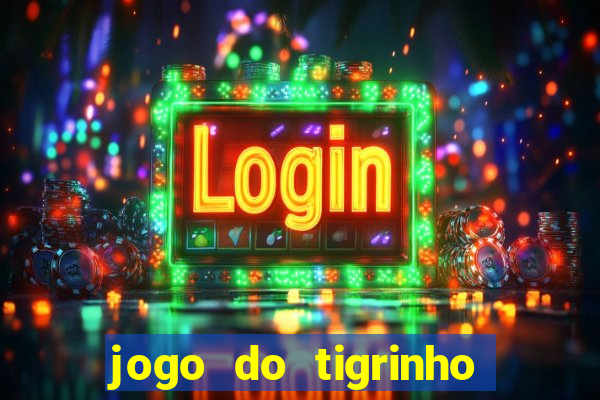 jogo do tigrinho com deposito de 1 real