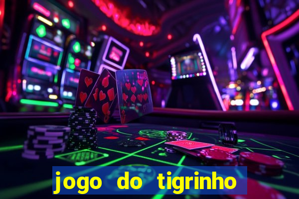 jogo do tigrinho com deposito de 1 real