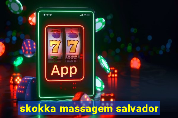 skokka massagem salvador