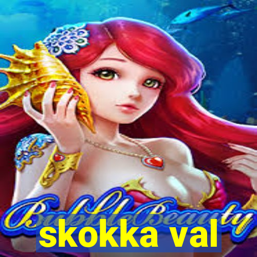 skokka val