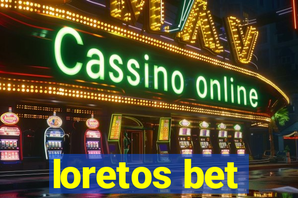 loretos bet