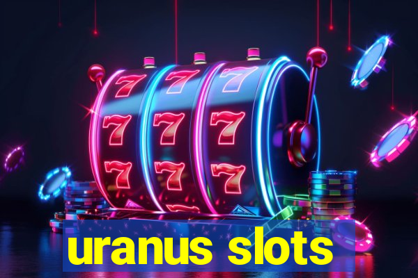 uranus slots