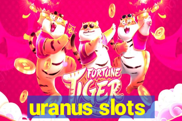 uranus slots