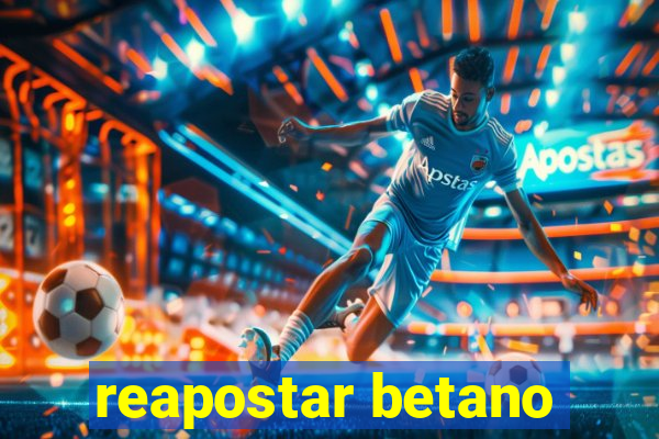 reapostar betano