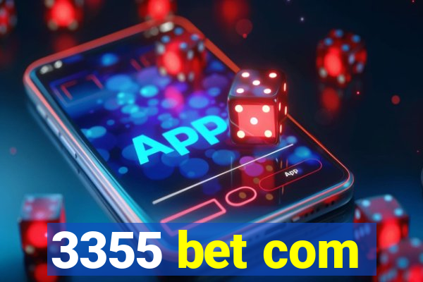 3355 bet com