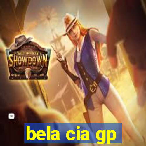 bela cia gp