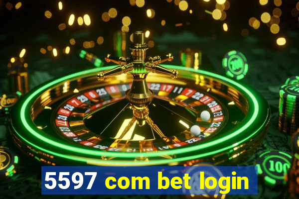 5597 com bet login