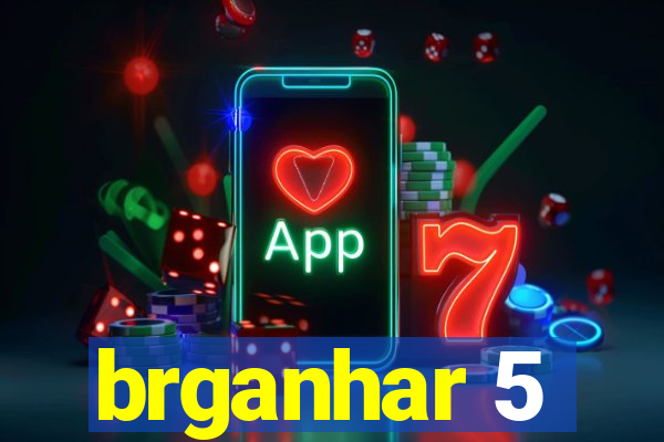 brganhar 5