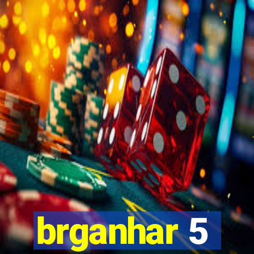 brganhar 5