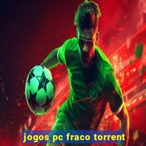 jogos pc fraco torrent