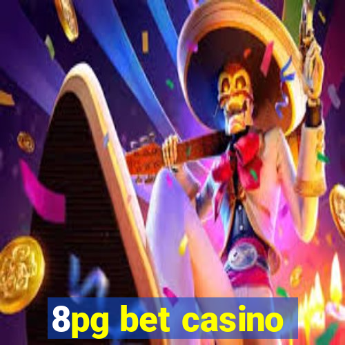 8pg bet casino