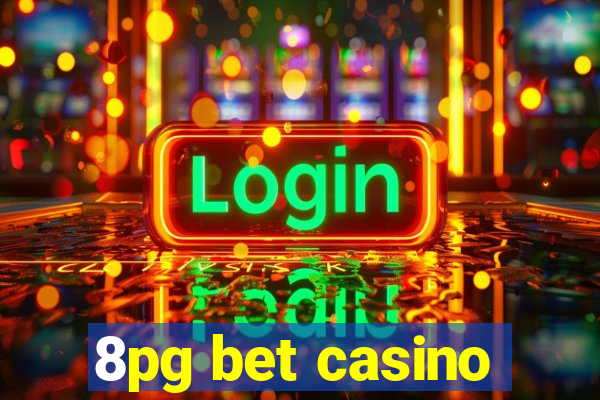 8pg bet casino